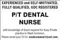 EXPERIENCED and SELF-MOTIVATED, FULLY QUALIFIED, GDC REGISTERED p/t DENTAL NURSE Required