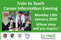 Train to Teach Career Information Evening Monday 13th January 2020