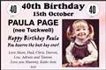 HAPPY 40th BIRTHDAY PAULA PAGE (nee Tuckwell)