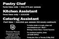 Pastry Chef, Kitchen Assistant, Catering Assistant