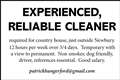 Experienced, reliable cleaner required