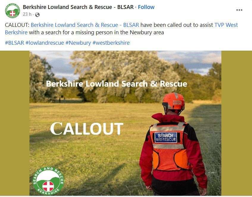 Berkshire Lowland Search and Rescue has been called in to assist Thames Valley Police in its search for a missing person from Newbury