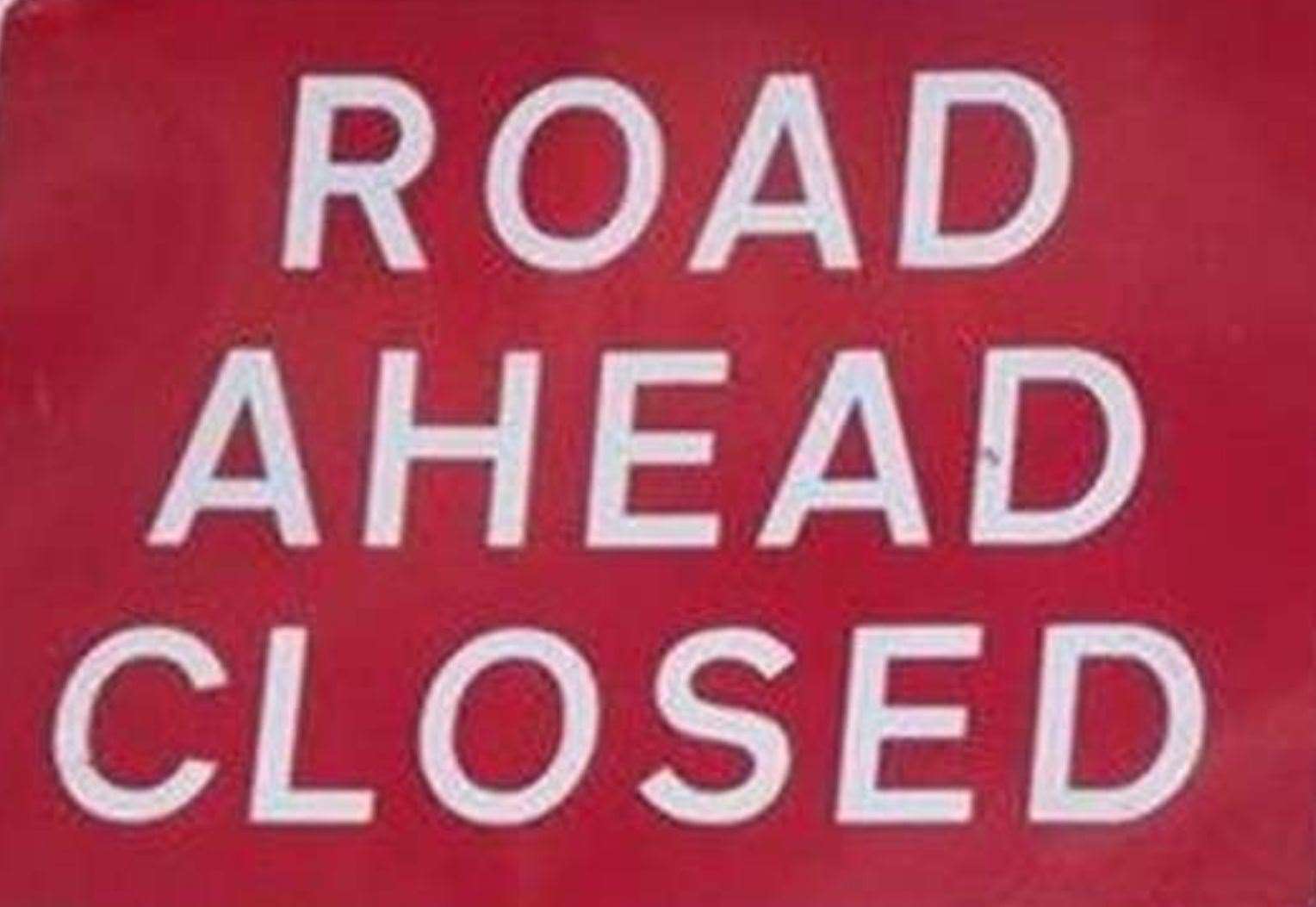 Road Closed sign