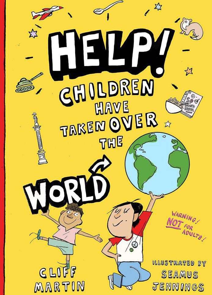 Help! Children Have Taken Over the World